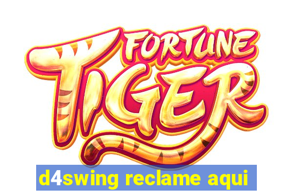 d4swing reclame aqui